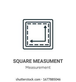 Square measument outline vector icon. Thin line black square measument icon, flat vector simple element illustration from editable measurement concept isolated stroke on white background