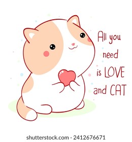 Square poster with cute kitten. Valentine's Day card with funny fat cat and pink heart.  Inscription All you need is love and cat. Can be used for greeting card, t-shirt print, sticker. Vector EPS8