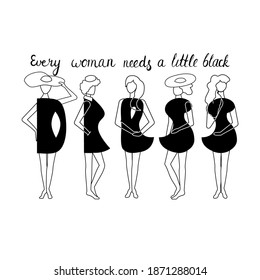 Square poster with quote every woman needs a Little Black Dress with ladies silhouette in straight stylized letters