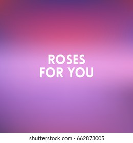 square purple pink blurred background - sunset colors With love quote - roses for you