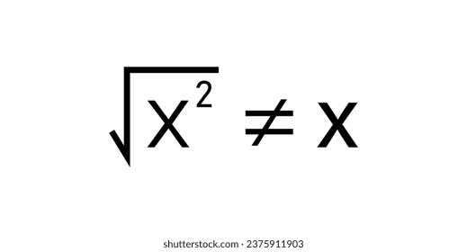 Square root of x squared not equal x in mathematics. Math resources for teachers and students. svg