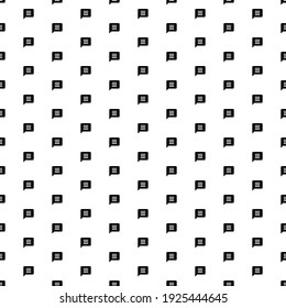 Square seamless background pattern from geometric shapes. The pattern is evenly filled with big black chat symbols. Vector illustration on white background