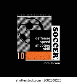 square shape with ball inside with illustration soccer ball, typography slogan. Abstract design with the the lines style. Vector print tee shirt, typography, poster.