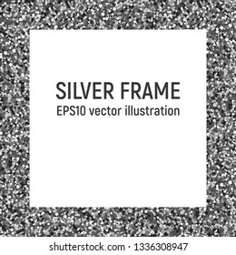 Square silver frame. Bright spangle. Vector illustration. Invitation card