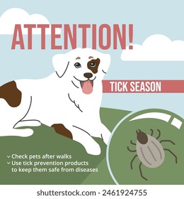 Square social media post warning about tick season, with an image of a dog and a tick in the grass. Attention banner. Suitable for veterinary clinics, pet stores, shelters.