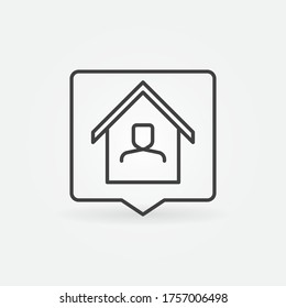 Square Speech Bubble with Man in House line icon. Vector working from home concept sign in outline style