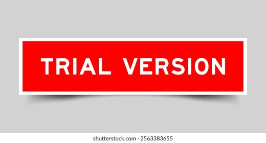 Square sticker label with word trial version in red color on gray background