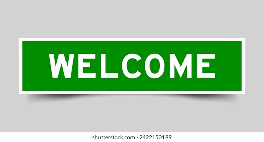 Square sticker label with word welcome in green color on gray background