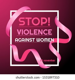 Square vector banner "Stop violence against women" day. Ribbon in pink color and pink gradient. Image format with a square two color gradient on the background. White frame.