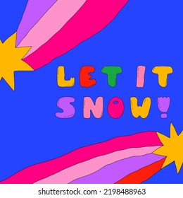 square vector card for retro christmas and new year.abstract rainbow and star shapes with infantile "let it snow" lettering.1970 psychedelic groovy and funky template.80s hipster modern holiday party