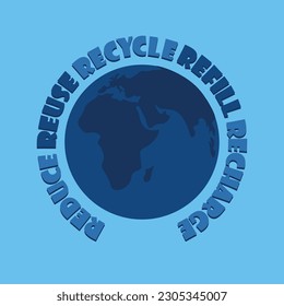 Square vector illustration of planet earth and lettering Reduce, Reuse, Recycle, Refill, Recharge. Monochrome blue