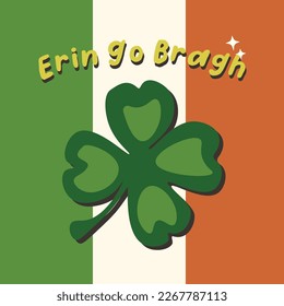 Square vector illustration St Patrick Day card. Irish flag, shamrock, flat 3d lettering Erin go bragh