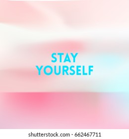 square white pink blurred background - sunset colors With love quote - stay yourself