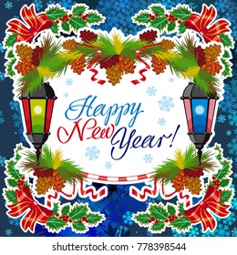 Square winter holiday card with vintage lanterns, pine branches and artistic written text "Happy New Year!". Design element for greeting cards and other graphic designer works. Vector clip art.