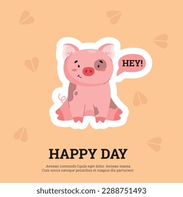 Squared banner with sitting smiling pig saying hey flat style, vector illustration isolated on peach background. Happy day text, decorative design, funny pink farm animal with mud stains