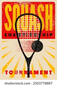 Squash championship or tournament typographical vintage grunge style poster design. Retro vector illustration.