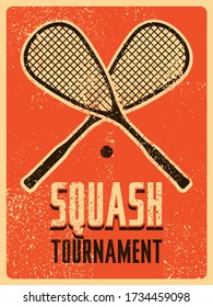 Squash tournament typographical vintage grunge style poster. Retro vector illustration.	