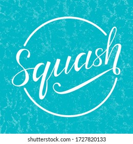 Squash white lettering text in circle on turquoise textured background, vector illustration. Squash sport calligraphy. Sport, fitness, activity vector design. Print for logo, poster, T-shirt and caps.