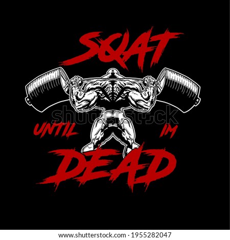 Squat Until Im Dead Powerlifting Motivation