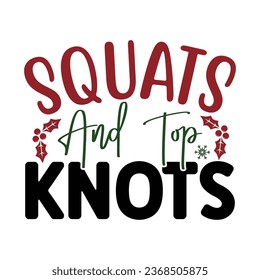 Squats and Top Knots, T-Shirt Design Vector File.