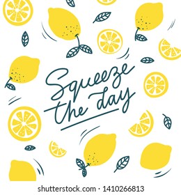 Squeeze the day inspirational card with doodles lemons, leaves isolated on white background. Colorful illustration for greeting cards or prints. Vector lemon illustration