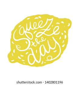 Squeeze the day. Inspirational quote lemon illustration vector clipart. Isolated on white background for poster, sticker, t-shirt, greeting card design