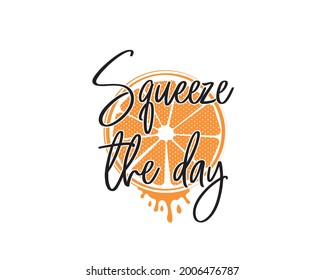 Drücken Sie den Tag, Vektorgrafik. Motivierende, inspirierende positive Zitate. Cute fun minimalistisches Plakatdesign. Orangefarbene Illustration zusammenpressen. Aufnahme-Design, Schrift einzeln auf weißem Hintergrund.