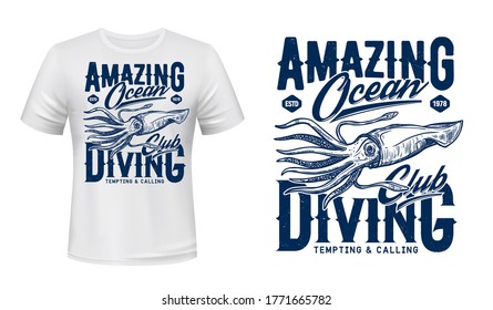 Squid t-shirt print vector mockup. Giant squid, deep ocean creature or monster with tentacles engraved illustration and typography. Scuba diving club member apparel custom design print