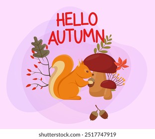 Squirrel with acorn and mushrooms. Hello autumn lettering with autumn leaves on abstract background. Autumn concept. Vector illustration can be used for poster, banner or postcard