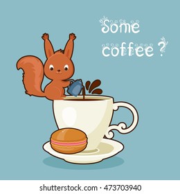 Squirrel pouring a coffee into big cup. Macaron on a tea plate. Text "Some coffee?". Vector illustration