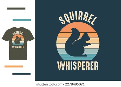 squirrel whisperer t shirt design