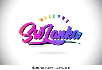 SriLanka Welcome To Word Text with Creative Purple Pink Handwritten Font and Swoosh Shape Design Vector Illustration.