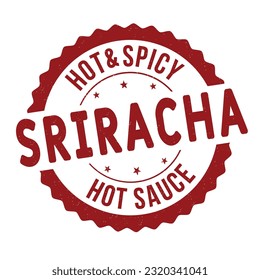 Sriracha grunge rubber stamp on white background, vector illustration