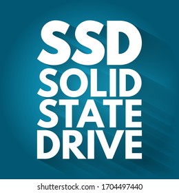 SSD Solid State Drive - solid-state storage device that uses integrated circuit assemblies to store data persistently, typically using flash memory, acronym text concept background