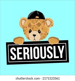 SSERIOUSLY CUTE TEDDY BEAR VECTOR ILLUSTRATION