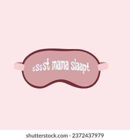 sssst mama slaapt slogan for Sleeping mask on a white background.