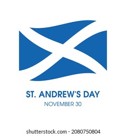 St. Andrew's Day Poster with waving scottish flag vector. Flag of Scotland icon isolated on a white background. Saint Andrew's Day label, November 30. Important day