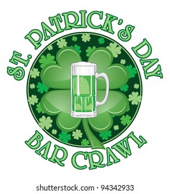 St. Patrick’s Day Bar Crawl Design is an illustration of a design for St. Patrick’s Day. Includes a green beer and four leaf clovers or shamrocks.