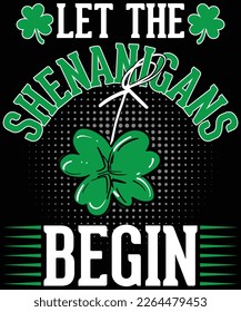 St Patrick’s Day Shirts Let The Shenanigans Begin T-Shirt design.