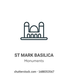 St mark basilica outline vector icon. Thin line black st mark basilica icon, flat vector simple element illustration from editable monuments concept isolated stroke on white background