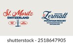 St. Moritz, Zermatt, Switzerland mountain resort  logo. Vintage print for t-shirt. Trendy Hipster design. Vector illustration