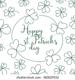 St. Patrick day card. Frame made of 4 clovers and lettering on white background.