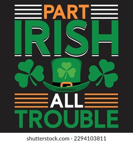 St patrick day irish traditional graphic t shirt . St patrick day related quote design or elements 