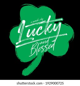st patrick day, lucky and blessed, vector illustration, clover leaf