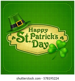 St. Patrick Day poster. S hat and clover design elements with wishing lettering on green. Vector illustration