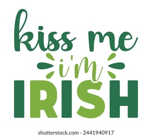 St Patrick Day Svg,Funny Patrick Quotes,Cut File, Inastant Download