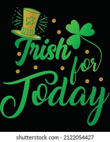 St. Patrick Day T-Shirt, Unisex, 100% Typography, Vector graphic for t-shirt and print design. Greeting card,  Poster, Mug Design.
