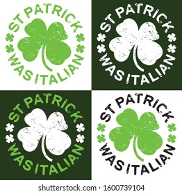 St Patrick Was Italian Vector Shamrock Italy Proud eps