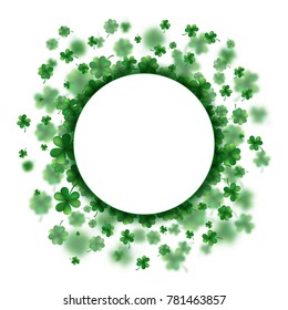 St Patrick s Day frame background. Lucky spring design with shamrock. Clover round border. And also includes EPS 10 vector