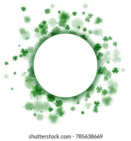 St Patrick s Day frame background. Lucky spring design with shamrock. Clover round border. And also includes EPS 10 vector